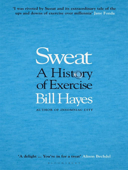 Title details for Sweat by Bill Hayes - Wait list